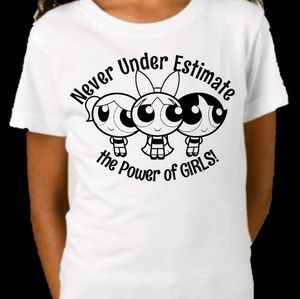 Never Underestimate The Power Of Girls !! TEE